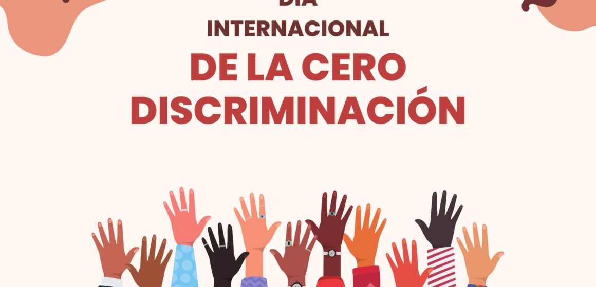 xr:d:DAF-EXLcnu4:3,j:1503496465587726002,t:24022809 1° de marzo – Día de la Cero Discriminación