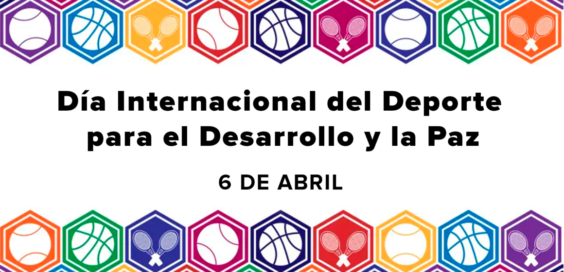 6 abril El deporte como puente: por qué hoy se celebra el Día Internacional del Deporte para el Desarrollo y la Paz