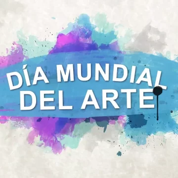 Día Mundial del Arte: una celebración global de la creatividad y la expresión humana